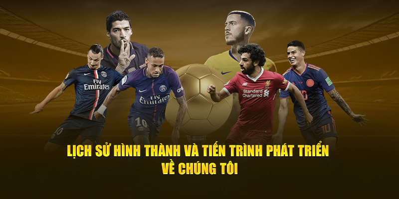 Lịch sử hình thành và tiến trình phát triển về chúng tôi